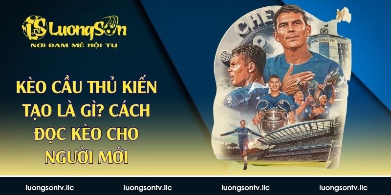 kèo cầu thủ kiến tạo