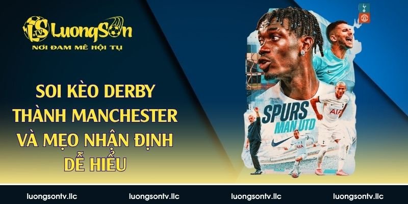 soi kèo derby thành Manchester